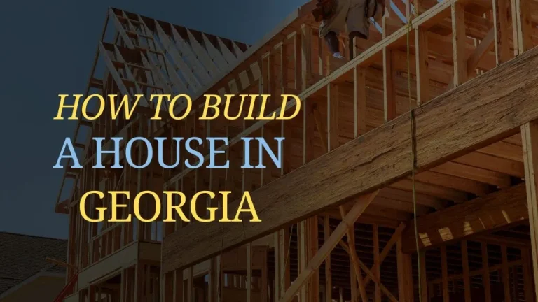 How to Build House in Georgia