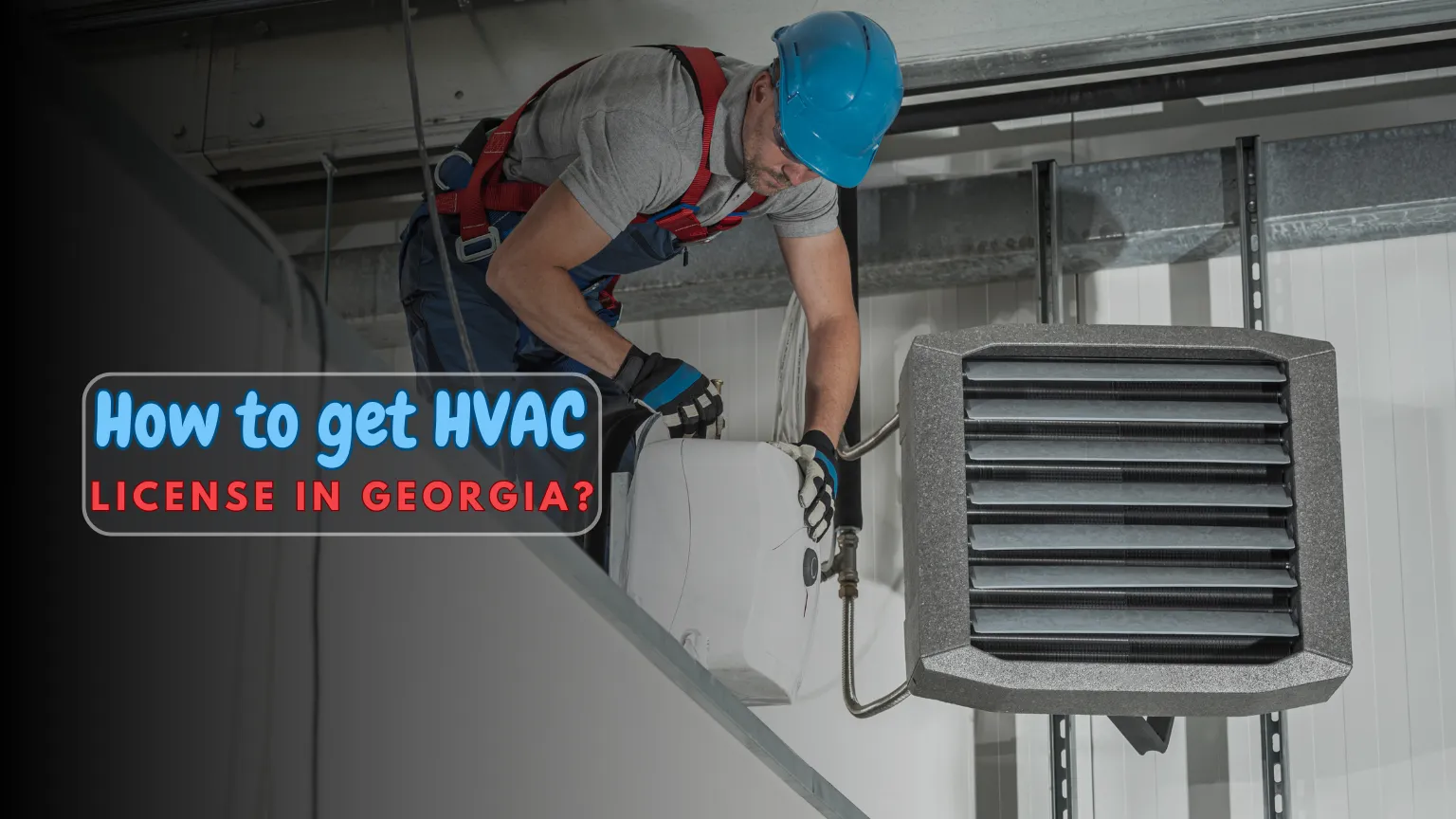 How to Get an Hvac License in Georgia